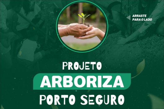Porto Seguro: Secretaria de Meio Ambiente inicia projeto de arborização urbana em todo município