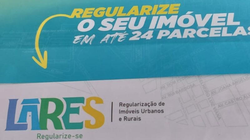 Regularização Fundiária é  com a  LARES