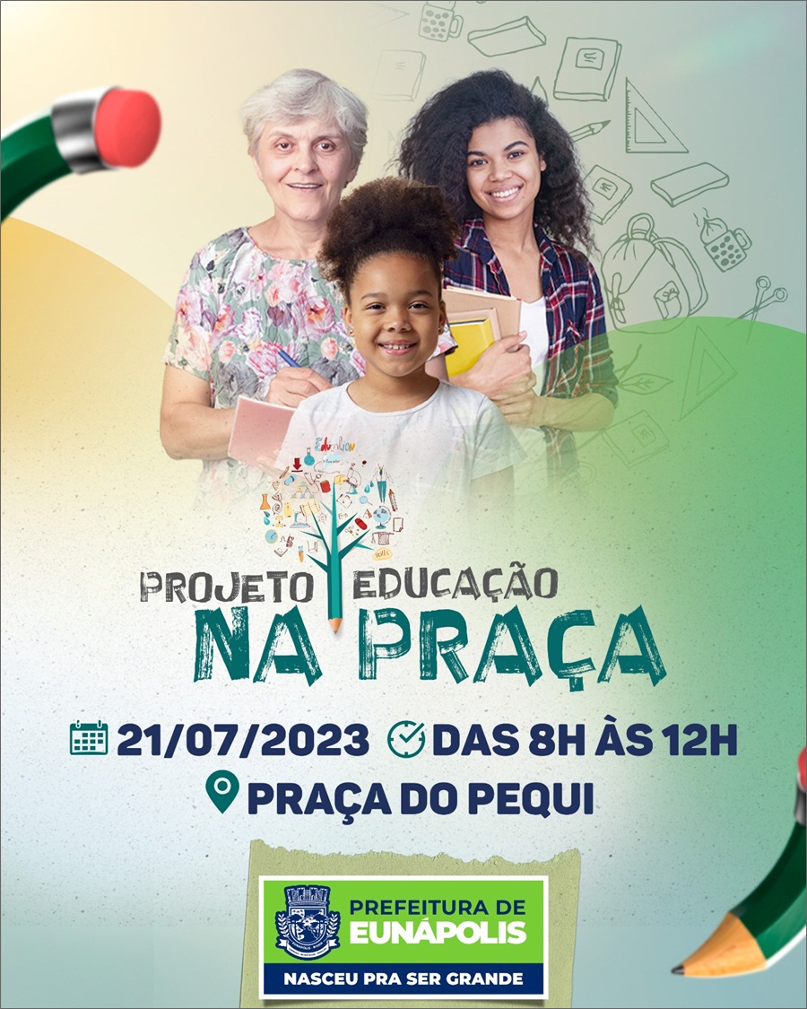 Prefeitura de Eunápolis lança projeto “Educação na Praça” no Pequi nesta sexta-feira