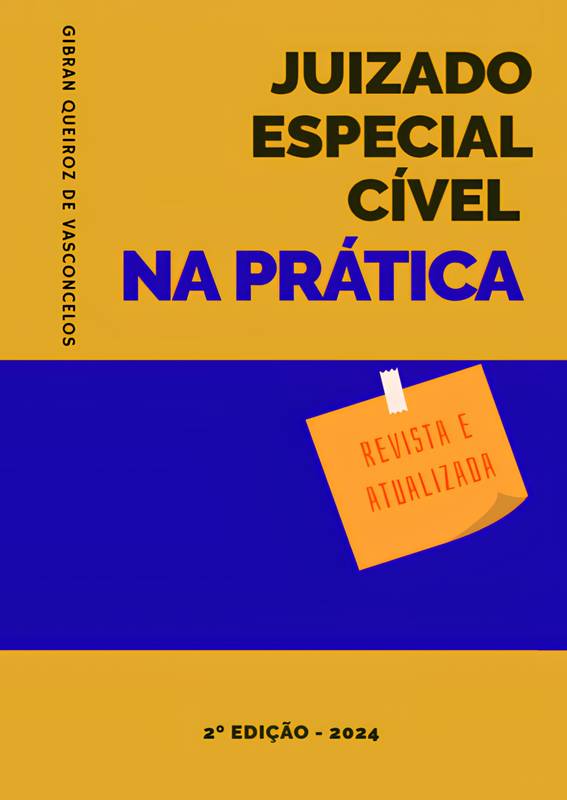 Novo livro de Gibran Queiroz de Vasconcelos: “Desvendando o Juizado Especial Cível”  –  Um guia completo para cidadãos e advogados